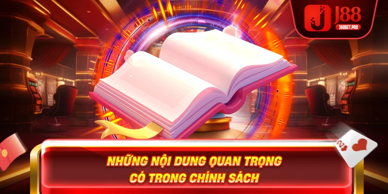 Những nội dung quan trọng có trong chính sách