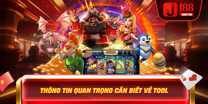 Thông tin quan trọng cần biết về tool